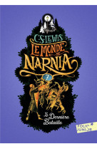 Le monde de narnia - vii - la derniere bataille