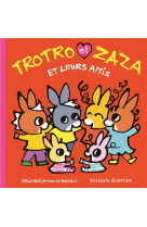 Trotro et zaza et leurs amis