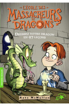 L'ecole des massacreurs de dragons - t09 - dressez votre dragon en 97 lecons