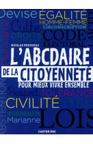 L'abcdaire de la citoyennete pour mieux vivre ensemble