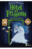 Hotel des frissons - tome 4 l'etrange visite - vol04