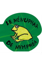 La vie en rond - le nenuphar de nymphea - nouvelle edition