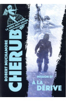 Cherub - t07 - cherub - mission 7 : a la derive