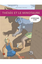 La mythologie en bd - t04 - thesee et le minotaure - ne2019