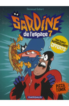 Sardine de l-espace - tome 7 - pizza tomik