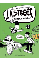 La street 2 - en mode rebelle