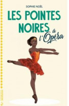 Les pointes noires a l'opera