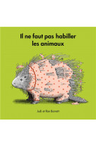 Il ne faut pas habiller les animaux nouvelle edition