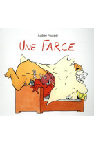 Une farce (nouvelle edition)