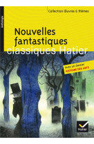 Nouvelles fantastiques - poe,  gautier, l'isle adam, maupassant, gogol