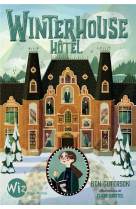 Winterhouse hotel - tome 1