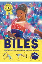 L'ecole des champions - tome 2 : simone biles