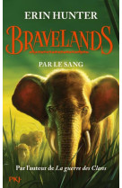 Bravelands - tome 3 par le sang - vol03