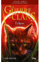 La guerre des clans cycle iii le pouvoir des etoiles - tome 4 eclipse - vol04