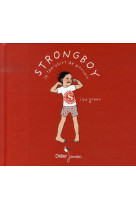 Strongboy, le tee-shirt de pouvoir