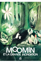 Les aventures de moomin (vol.1) : moomin et la grande inondation