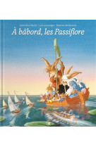 A babord, les passiflore
