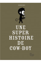 Une super histoire de cow-boy