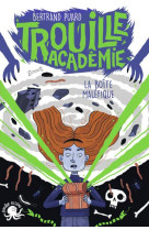 Trouille academie - la boite malefique - lecture roman jeunesse horreur - des 9 ans - vol02