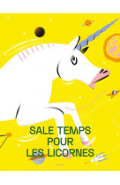 Sale temps pour les licornes