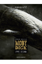 Moby dick - t02 - moby dick - livre second