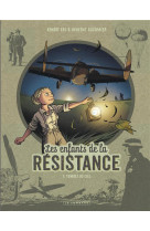Les enfants de la resistance - tome 7 - tombes du ciel