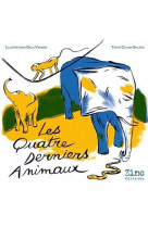 Les quatre derniers animaux