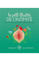 Le petit illustré de l'intimité de la vulve, du vagin, de l'utérus, du clitoris, des règles, etc.