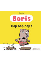 Boris, hop hop hop