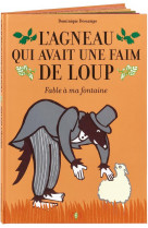 L'agneau qui avait une faim de loup - fable a ma fontaine