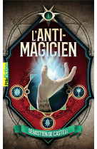 L'anti-magicien, 1