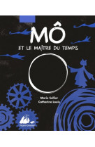 Mo et le maitre du temps (edition brochee)