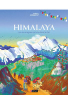 Himalaya - les montagnes qui touchent le ciel