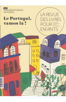 La revue des livres pour enfants - le portugal, vamos la !