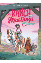 Le ranch des mustangs - t01 - le ranch des mustangs - cheval reve