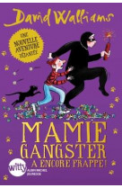 Mamie gangster a encore frappe !