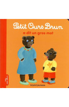 Petit ours brun a dit un gros mot