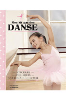 Mon kit passion danse  -  stickers, pochoirs, cartes a decouper