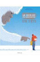 Le jour ou j'ai rencontre un yeti - tome 1