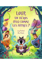 Loup, un heros (pas) comme les autres ?