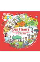 Les fleurs - merveilles sauvages et cultivees