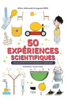 50 experiences scientifiques - pour les petits physiciens du week end