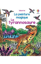 Le tyrannosaure - la peinture magique