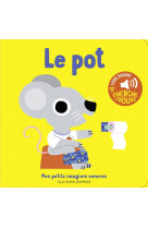 Le pot - des sons a ecouter, des images a regarder