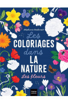 Les coloriages dans la nature - les fleurs