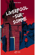 Liverpool-sur-somme