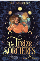 Les treize sorcieres, t2 : la mer de l'eternite