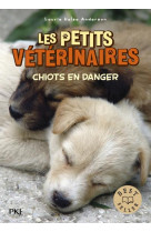 Les petits veterinaires - tome 1 chiots en danger