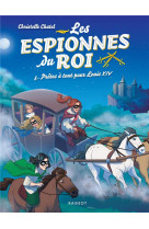 Les espionnes du roi - t05 - les espionnes du roi - pretes a tout pour louis xiv