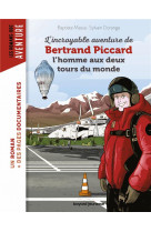 L'incroyable aventure de bertrand piccard